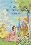 L'ULTIMA ESTATE DEL GIARDINO libro