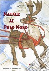 Natale al Polo Nord libro