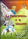 La principessa e il gigante libro