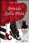 BRIVIDO SULLA PISTA libro