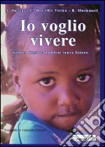 Io voglio vivere. Guinea Bissau: bambini senza futuro