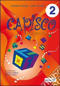 Capisco matematica. Per la Scuola elementare. Vol. 2