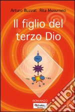 IL FIGLIO DEL TERZO DIO libro