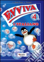 Evviva l'italiano! Per la 4ª classe elementare libro