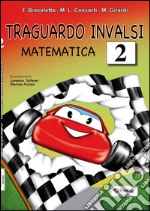 Traguardo INVALSI matematica. Per la Scuola elementare. Vol. 2 libro