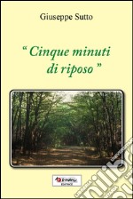 «Cinque minuti di riposo» libro