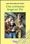 UNA SETTIMANA LUNGA UN TEX libro