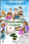 CHI HA RUBATO L'ESTATE? libro