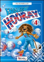 English Hooray. Per la 4ª classe elementare libro