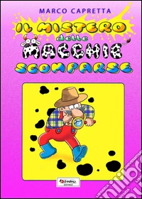 Il mistero delle macchie scomparse