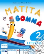 Matita e gomma 2. Per la Scuola elementare. Con e-book. Con espansione online. Vol. 2 libro