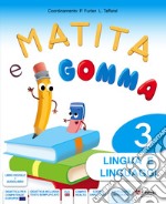 Matita e gomma 3. Per la Scuola elementare. Con e-book. Con espansione online. Vol. 3 libro