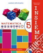 Insieme di più. Scientifico. Con Matematica, Scienze, Quaderno degli esercizi di matematica. Per la 5ª classe elementare. Con e-book. Con espansione online. Vol. 2