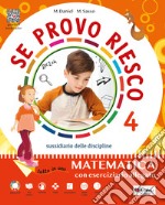 Se provo riesco 4. Area scientifica. Sussidiario delle discipline. Per la Scuola elementare. Con e-book. Con espansione online. Vol. 1