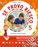 Se provo riesco 5. Area scientifica. Sussidiario delle discipline. Per la Scuola elementare. Con e-book. Con espansione online. Vol. 2