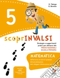 ScoprInvalsi. Matematica. Per la Scuola elementare. Vol. 5 libro