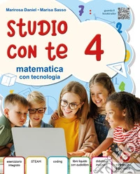 Studio con te. Area scientifica. Con Matematica con Tecnologia, Scienze e Tecnologia, Quaderni degli esercizi di matemativca 4-5. Per la 4ª classe della Scuola primaria. Con e-book. Con espansione online. Vol. 1 libro
