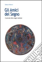 Gli amici del segno libro