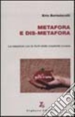 Metafora e dis-metafora. La relazione con le fonti della creatività umana libro