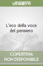 L'eco della voce del pensiero libro