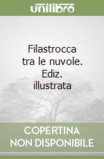 Filastrocca tra le nuvole. Ediz. illustrata