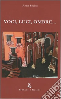 Voci, luci, ombre...
