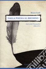 Dalla poesia al ricordo. Brevi scritti psicoanalitici (2006-2012) libro