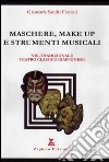 Maschere, make up e strumenti musicali. Nel tradizionale teatro classico giapponese libro