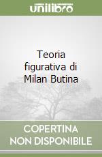 Teoria figurativa di Milan Butina libro