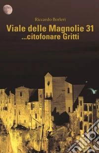 Viale dele Magnolie 31... citofonare Gritti libro