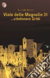 Viale dele Magnolie 31... citofonare Gritti libro di Borleri Riccardo