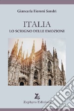 Italia. Lo scrigno delle emozioni libro