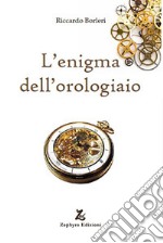 L'enigma dell'orologiaio libro