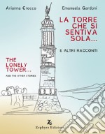 La torre che si sentiva sola libro