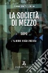 La società di mezzo dopo l'Albero degli Zoccoli libro