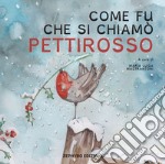 Come fu che si chiamò Pettirosso libro