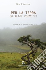 Per la Terra ed altri poemetti libro