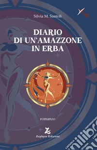 Diario di un'amazzone in erba libro
