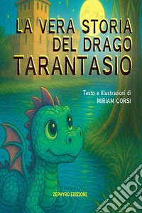 La vera storia del drago Tarantasio libro