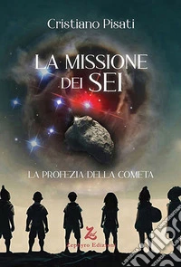 La missione dei sei