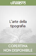 L'arte della tipografia libro