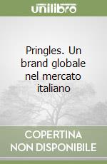 Pringles. Un brand globale nel mercato italiano