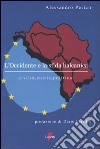 L'Occidente e la sfida balcanica. Civiltà, storia, politica libro di Perich Alessandro