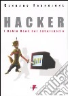 Hacker. I Robin Hood del cyberspazio libro di Francione Gennaro