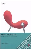 Marc Newson. Design tra organicità e fantascienza libro