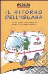 Il ritorno dell'iguana. Nuove storie curiose e parole divertenti del vivere quotidiano libro di Pronto Pagine Gialle (cur.)