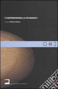 E contemporanea la fotografia? libro