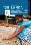 In Sri Lanka sulle orme di Yunus. I progetti di microcredito Etimos-Protezione Civile dopo lo tsunami libro