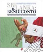 Sri Lanka: il rendiconto. Come abbiamo utilizzato le donazioni degli italiani per le vittime dello tsunami libro