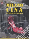 Milano Cina. Un'esperienza di design. Ediz. italiana e cinese libro